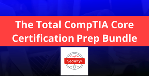  The Total CompTIA Core Certification Prep Bundle