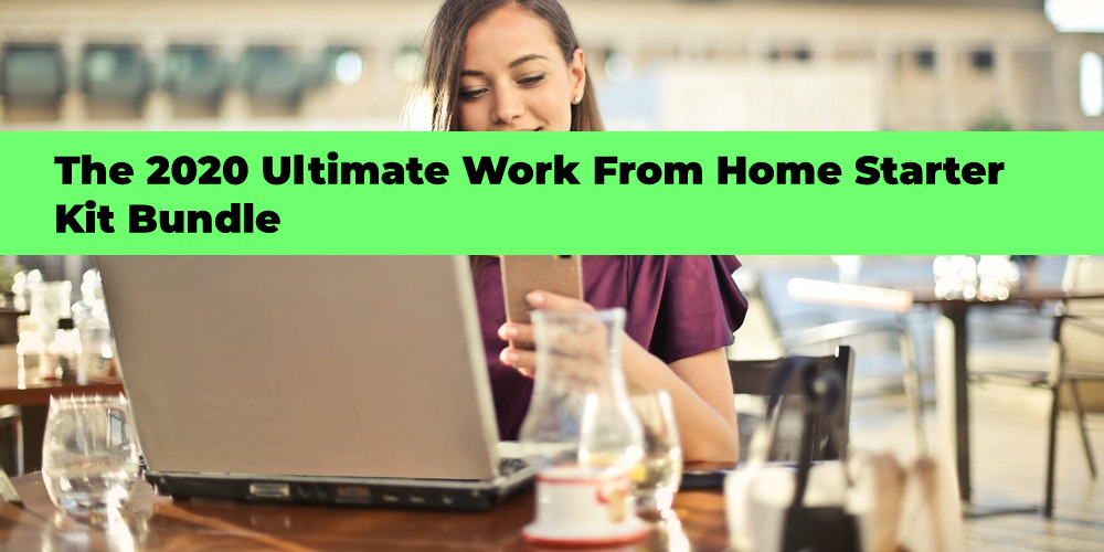The 2020 Ultimate Work From Home Starter Kit Bundle